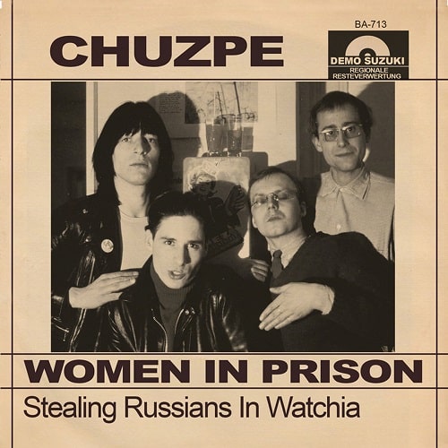 CHUZPE / WOMEN IN PRISON (7")