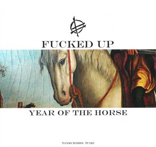 FUCKED UP / ファックトアップ / YEAR OF THE HORSE