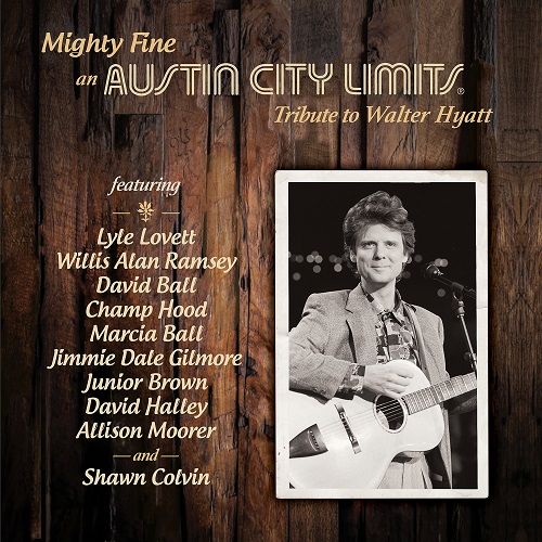 V.A. (SINGER-SONGWRITER) / MIGHTY FINE:AN AUSTIN CITY LIMITS TRIBUTE TO WALTER HYATT