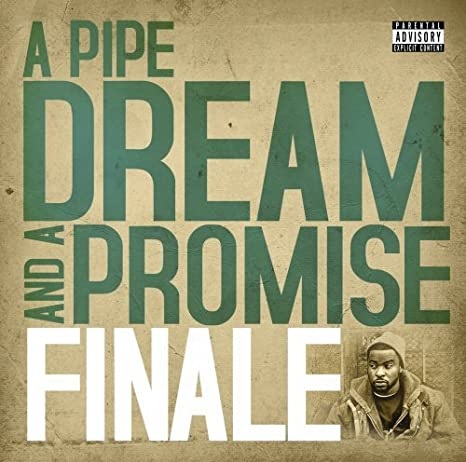 FINALE / フィナーレ / A PIPE DREAM AND A PROMISE