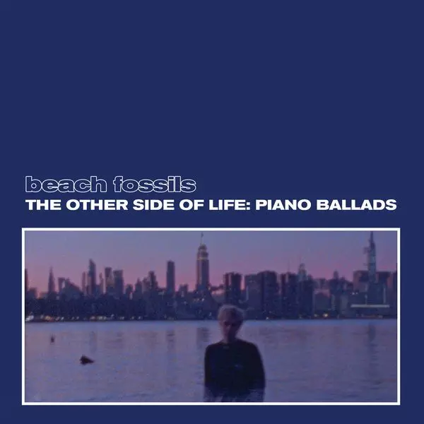 BEACH FOSSILS / ビーチ・フォッシルズ / THE OTHER SIDE OF LIFE: PIANO BALLADS (CASSETTE)