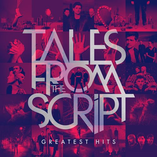 THE SCRIPT / ザ・スクリプト / TALES FROM THE SCRIPT: GREATEST HITS