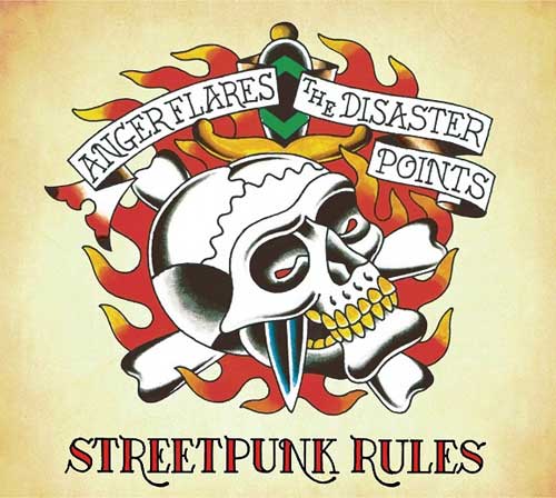 THE DISASTER POINTS : ANGER FLARES / STREETPUNK RULES