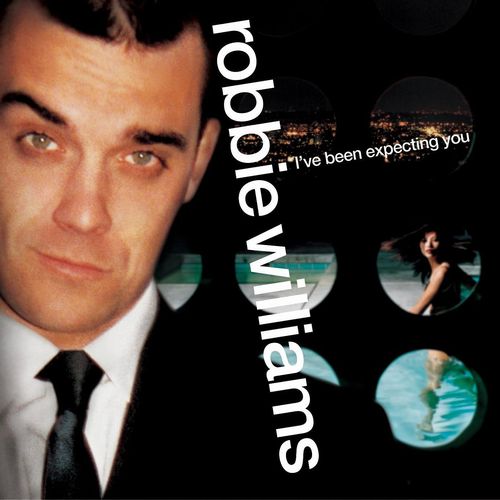 ROBBIE WILLIAMS / ロビー・ウィリアムス / I'VE BEEN EXPECTING YOU