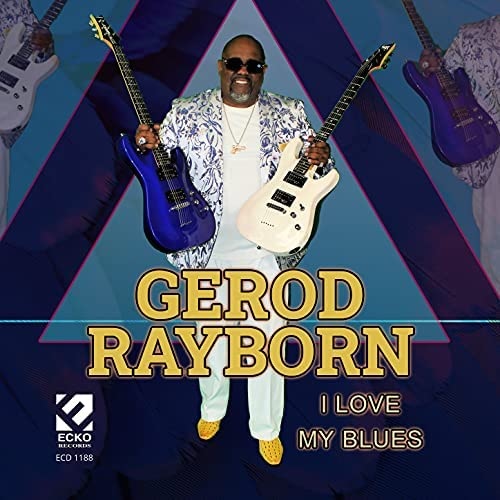 GEROD RAYBORN / ジェロッド・レイボーン / I LOVE MY BLUES (CD-R)