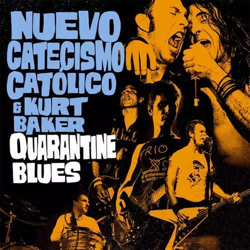 NUEVO CATECISMO CATOLICO & KURT BAKER / QUARANTINE BLUES (7")
