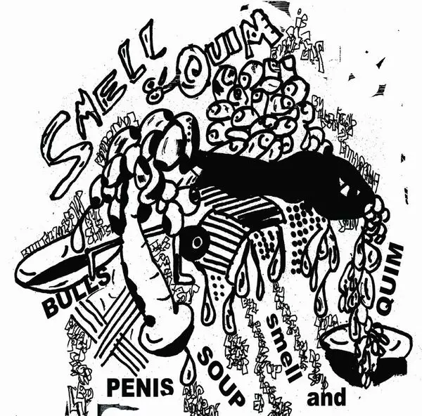 SMELL & QUIM / BULLS PENIS SOUP