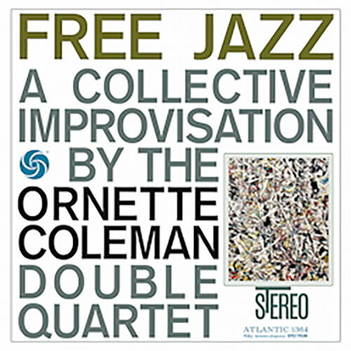 Free Jazz(LP/180g)/ORNETTE COLEMAN/オーネット・コールマン/フリー 