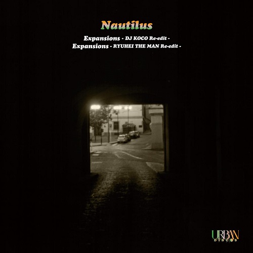 NAUTILUS / Expansions DJ KOCO Re-edit / RYUHEI THE MAN Re-edit (7")