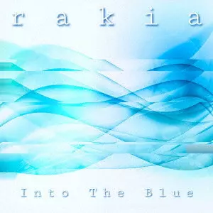 rakia / INTO THE BLUE