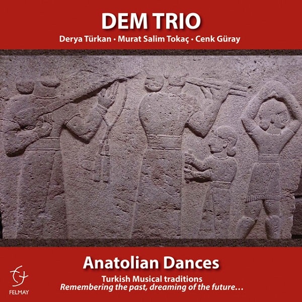 DEM TRIO / デム・トリオ / ANATOLIAN DANCES