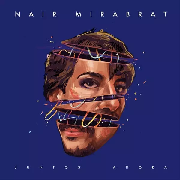 NAIR MIRABRAT / ナイール・ミラブラット / JUNTOS AHORA / フントス・アオラ