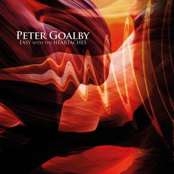 PETER GOALBY / ピーター・ゴールビー / EASY WITH THE HEARTACHES