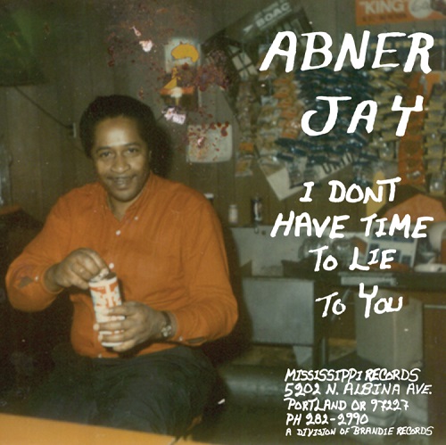 ABNER JAY / アブナー・ジェイ / I DON'T HAVE TIME TO LIE TO YOU (LP)
