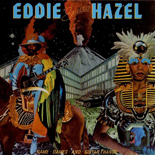 EDDIE HAZEL / エディ・ヘイゼル / GAME, DAMES AND GUITAR THANGS