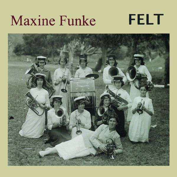 MAXINE FUNKE / マキシン・フンケ / FELT