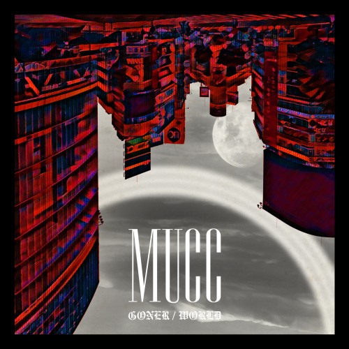 MUCC / ムック / GONER/WORLD (初回限定盤)