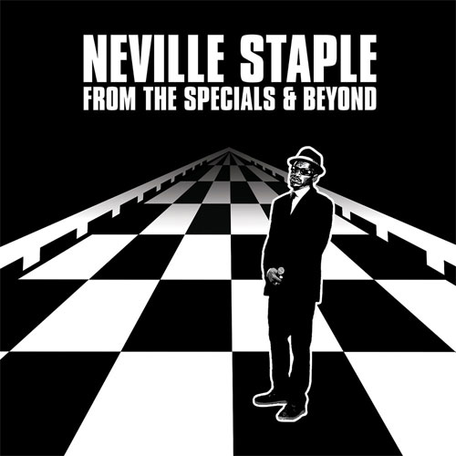 NEVILLE STAPLE (from THE SPECIALS) / FROM THE SPECIALS & BEYOND