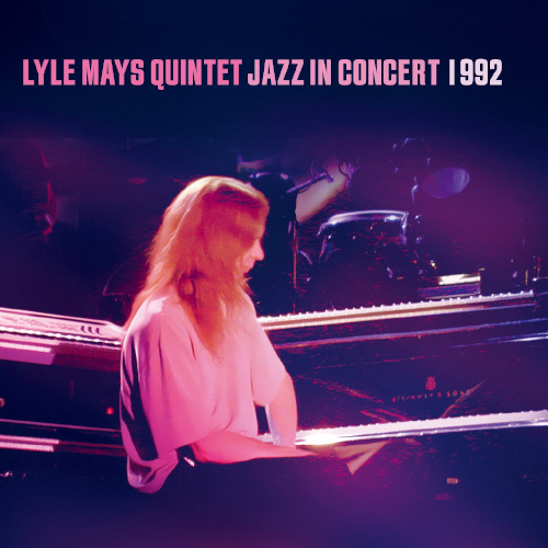LYLE MAYS / ライル・メイズ / Jazz In Concert 1992 / ライヴ・イン・ヨーロッパ1992(2CD)