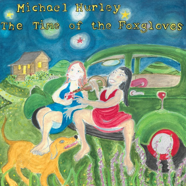 MICHAEL HURLEY / マイケル・ハーレイ / THE TIME OF THE FOXGLOVES (CD)