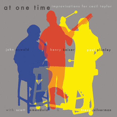 HENRY KAISER / ヘンリー・カイザー / At One Time, Improvisations for Cecil Taylor