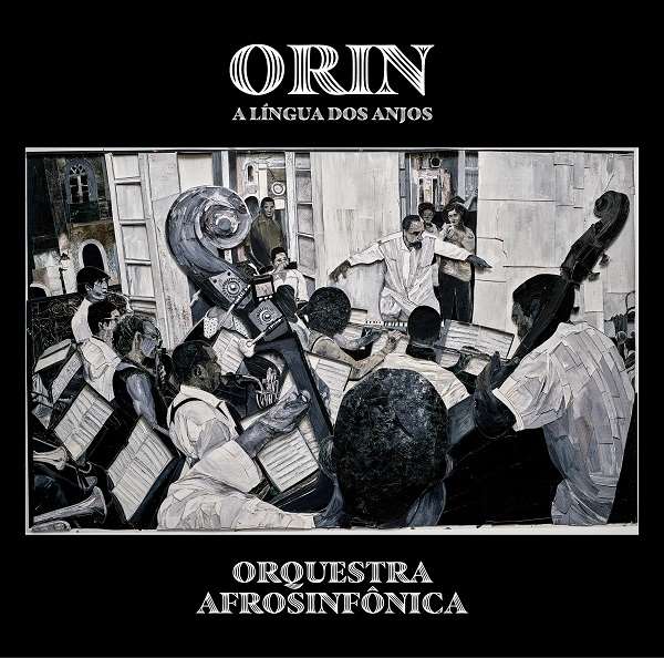 ORQUESTRA AFROSINFONICA / オルケストラ・アフロシンフォニカ / Orín, a Língua dos Anjos (LP)