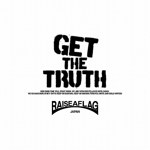RAISE A FLAG / GET THE TRUTH