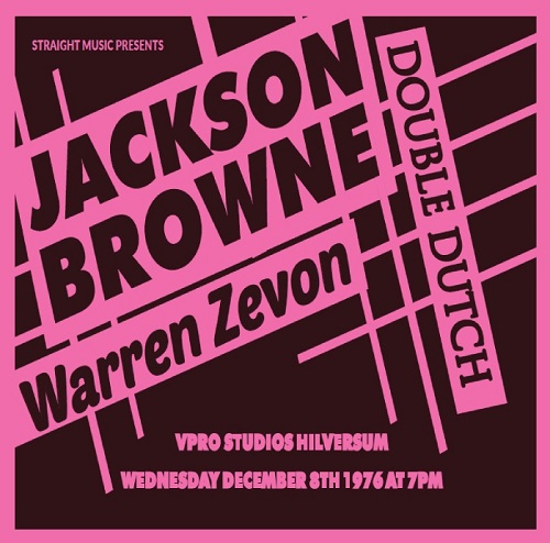 JACKSON BROWNE & WARREN ZEVON / ジャクソン・ブラウン&ウォーレン・ジヴォン / ダブル・ダッチ・ライヴ・アット VPROスタジオ・ヒルバーサム・ネザーランド 1976