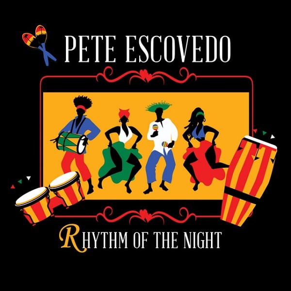 PETE ESCOVEDO / ピート・エスコベード / RHYTHM OF THE NIGHT