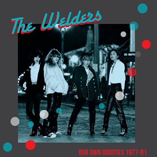 WELDERS / OUR OWN ODDITIES 1977-81