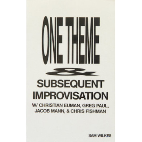 SAM WILKES / サム・ウィルクス / One Theme & Subsequent Improvisation(CASSETTE)