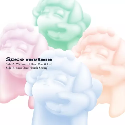 Spice rhythm / Without U / sozo (7")