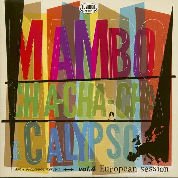 V.A. (MAMBO, CHA-CHA-CHA & CALYPSO) / オムニバス / MAMBO CHA CHA CHA & CALYPSO VOL 4: EUROPEAN SESSION