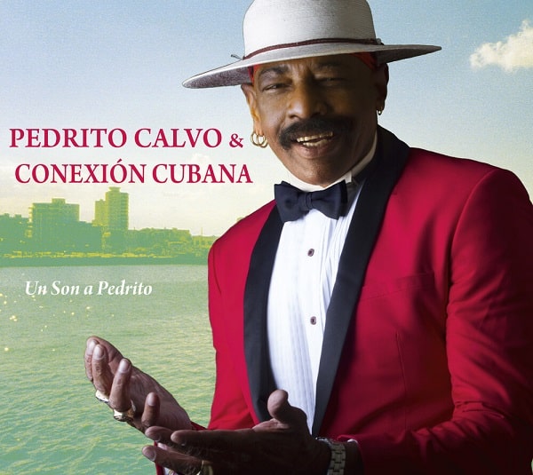PEDRITO CALVO & CONEXION CUBANA / ペドリート・カルボ & コネクシオン・クバーナ / UN SON A PEDRITO