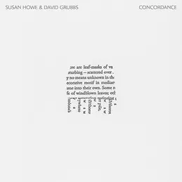 SUSAN HOWE & DAVID GRUBBS / CONCORDANCE / CONCORDANCE