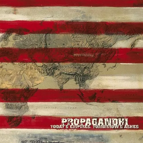 PROPAGANDHI / プロパガンディ / TODAY'S EMPIRES, TOMORROW'S ASHES