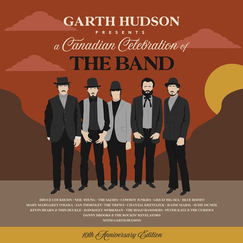 GARTH HUDSON / ガース・ハドソン / 10TH ANNIVERSARY EDITION:GARTH HUDSON PRESENTS:CANADIAN CELEBRATION OF THE BAND