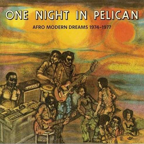 V.A. (ONE NIGHT IN PELICAN) / オムニバス / ONE NIGHT IN PELICAN - AFRO MODERN DREAMS 1974-1977 (2LP)