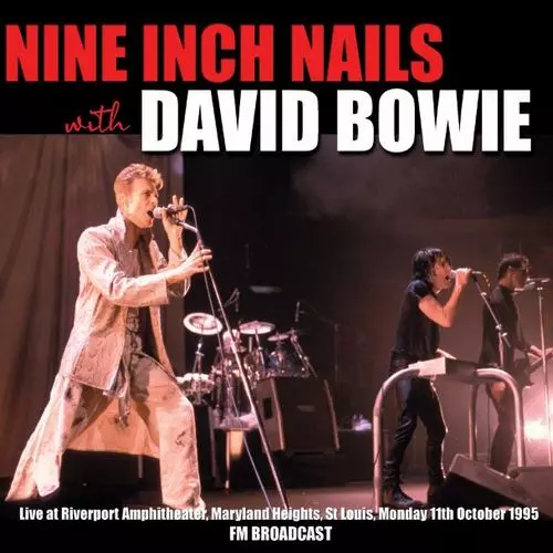 NINE INCH NAILS FT DAVID BOWIE / LIVE AT RIVERPORT AMPHITHEATER, MARYLAND HEIGHTS, ST LOUIS, MONDAY 11TH OCTOBER 1995 FM BROADCAST (2LP)
