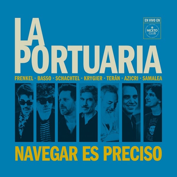 LA PORTUARIA / ラ・ポルトゥアリア / NAVEGAR ES PRECISO