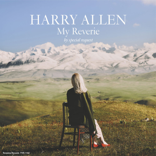 HARRY ALLEN / ハリー・アレン / My Reverie by Special Request