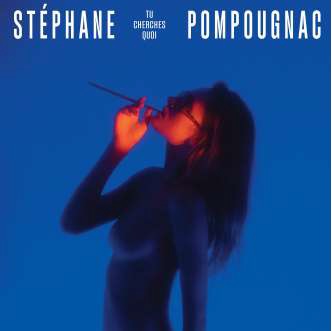 STEPHANE POMPOUGNAC / ステファン・ポンポニャック / トゥ・シェルリュ・コワ