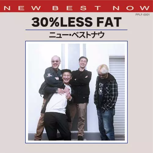 30%LESS FAT / NEW BEST NOW