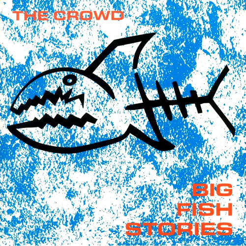 CROWD / クラウド / BIG FISH STORIES (LP)