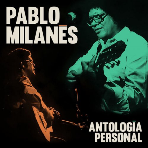 PABLO MILANES / パブロ・ミラネス / ANTOLOGIA PERSONAL