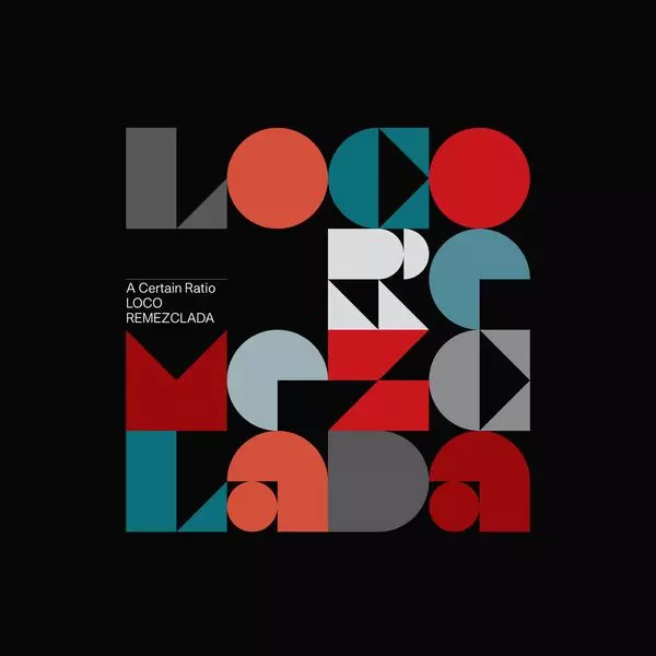 A CERTAIN RATIO / ア・サートゥン・レシオ / LOCO REMEZCLADA (3LP)