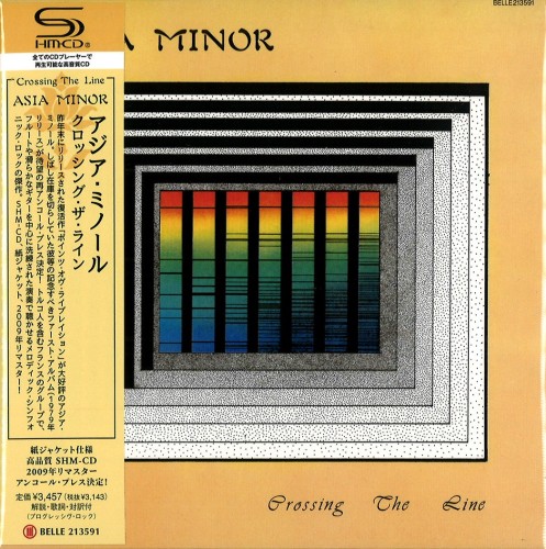 ASIA MINOR / アジア・ミノール / CROSSING THE LINE  / クロッシング・ザ・ライン - 2009リマスター/SHM-CD