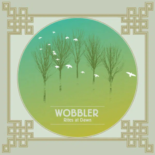 WOBBLER / ウォブラー / RITES AT DAWN - 2013 REMIX/REMASTER