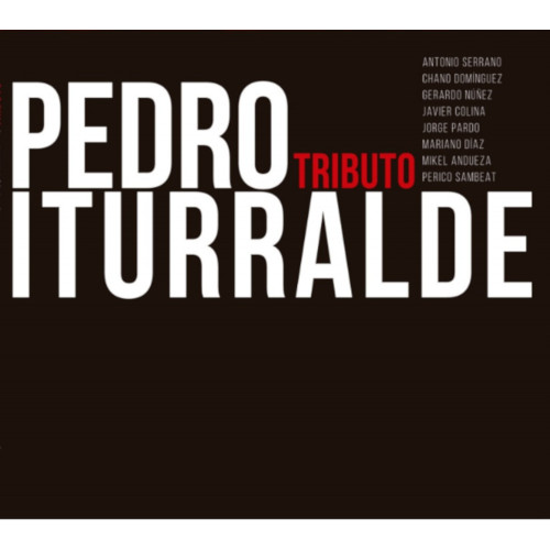 ANTONIO SERRANO / アントニオ・セラーノ / Tribute Pedro Iturralde
