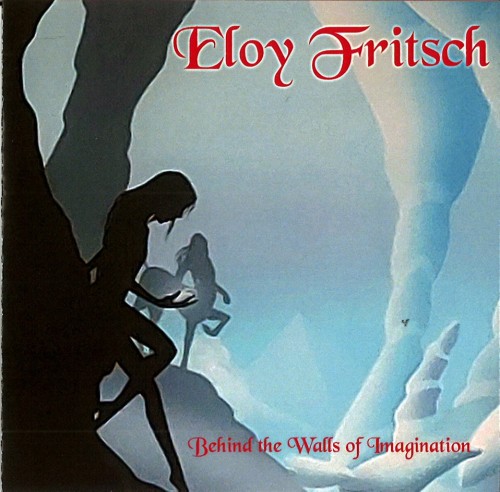 ELOY FRITSCH / BEHIND THE WALLS OF IMAGINATION: REMASTERED - REMASTER
